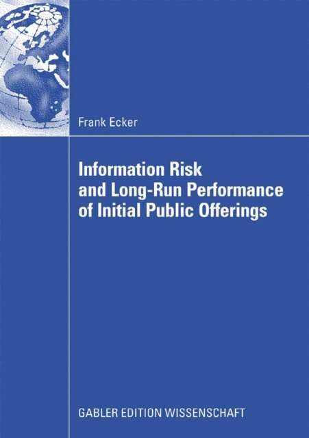 Frank Ecker - Information Risk and Long-Run Performance of Initial Public Offerings, E-bok