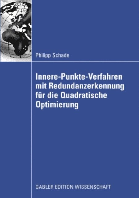 Philipp Schade - Innere-Punkte-Verfahren mit Redundanzerkennung für die Quadratische Optimierung, E-bok