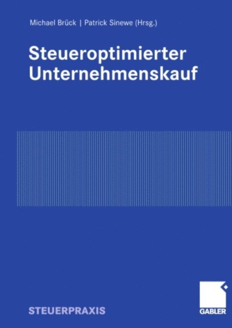 Patrick Sinewe, Michael J. J. Bruck - Steueroptimierter Unternehmenskauf, E-bok