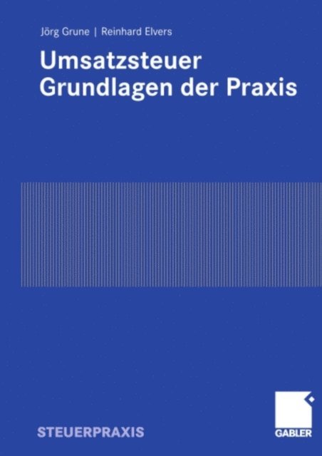Reinhard Elvers, Jorg Grune - Umsatzsteuer - Grundlagen der Praxis, E-bok