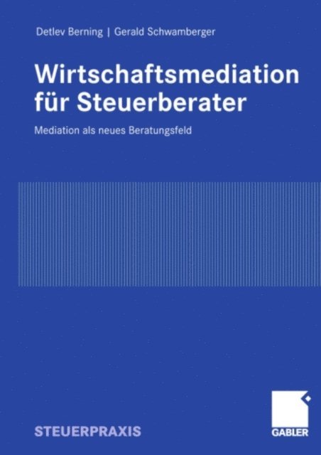 Gerald Schwamberger, Detlev Berning - Wirtschaftsmediation für Steuerberater, E-bok