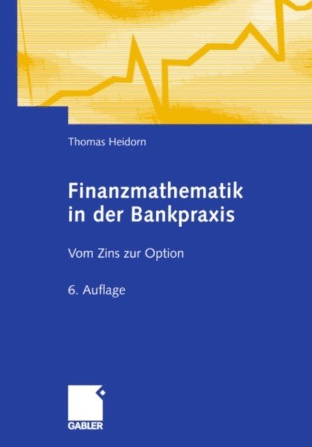 Thomas Heidorn - Finanzmathematik in der Bankpraxis, E-bok