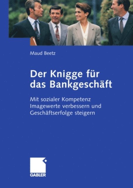 Maud Beetz - Der Knigge für das Bankgeschäft, E-bok