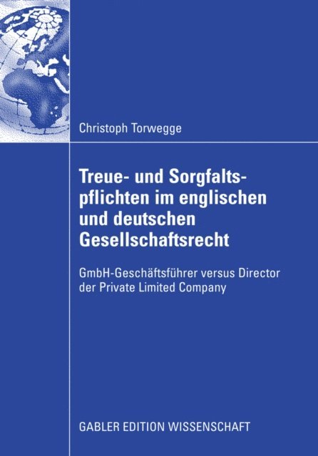 Christoph Torwegge - Treue- und Sorgfaltspflichten im englischen und deutschen Gesellschaftsrecht, E-bok