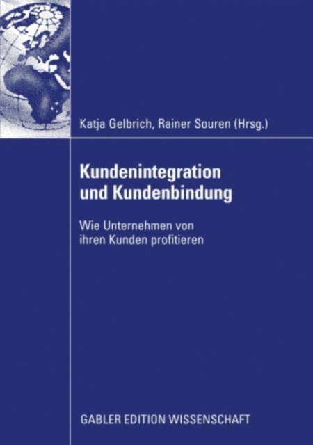Rainer Souren, Katja Gelbrich - Kundenintegration und Kundenbindung, E-bok