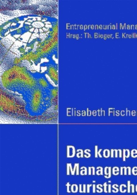 Elisabeth Fischer - Das kompetenzorientierte Management der touristischen Destination, E-bok