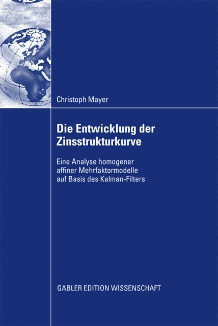 Christoph Mayer - Die Entwicklung der Zinsstrukturkurve, E-bok