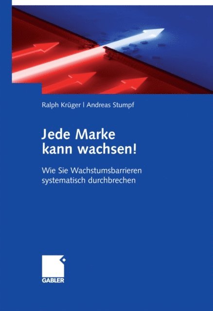 Andreas Stumpf, Ralph Kruger - Jede Marke kann wachsen!, E-bok