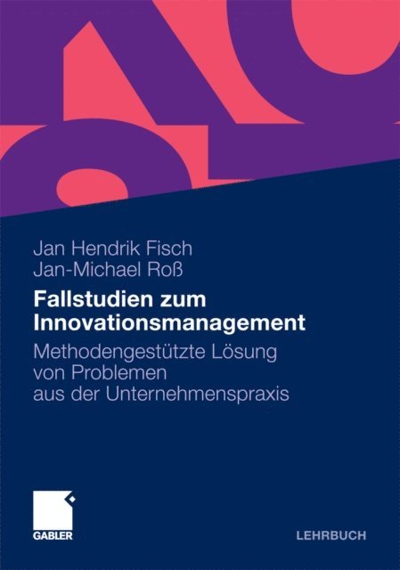 Jan-Michael Ro, Jan Hendrik Fisch - Fallstudien zum Innovationsmanagement, E-bok