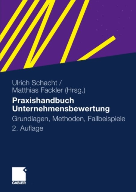 Matthias Fackler, Ulrich Schacht - Praxishandbuch Unternehmensbewertung, E-bok
