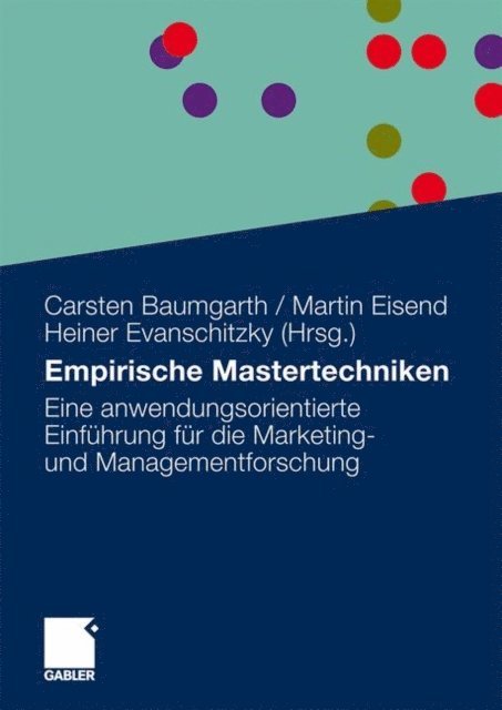 Heiner Evanschitzky, Martin Eisend, Carsten Baumgarth - Empirische Mastertechniken, E-bok