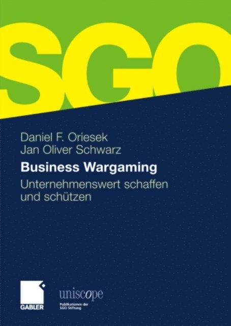 Jan Oliver Schwarz, Daniel Oriesek - Business Wargaming, E-bok