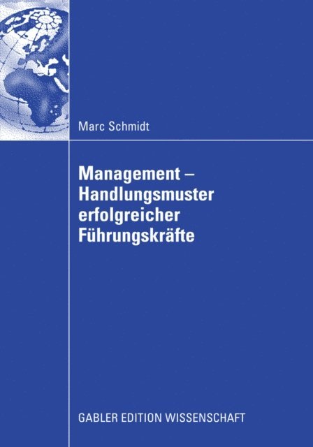 Marc Schmidt - Management - Handlungsmuster erfolgreicher Führungskräfte, E-bok. Tillgänglighet: Lägg i varukorg
