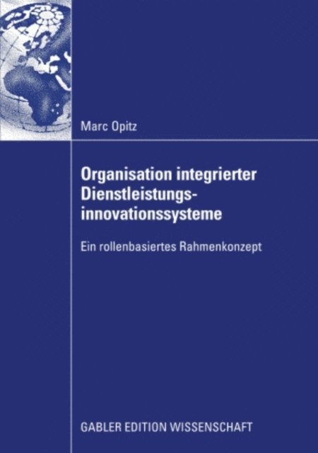 Marc Opitz - Organisation integrierter Dienstleistungsinnovationssysteme, E-bok