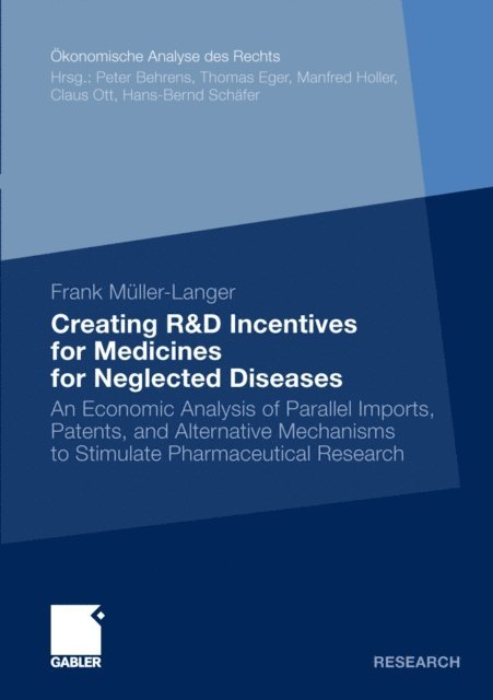 Frank Muller-Langer - Creating R&D Incentives for Medicines for Neglected Diseases, E-bok