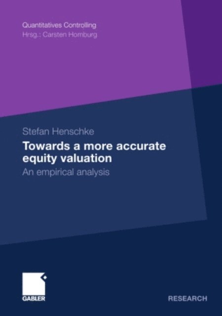 Stefan Henschke - Towards a more accurate equity valuation, E-bok