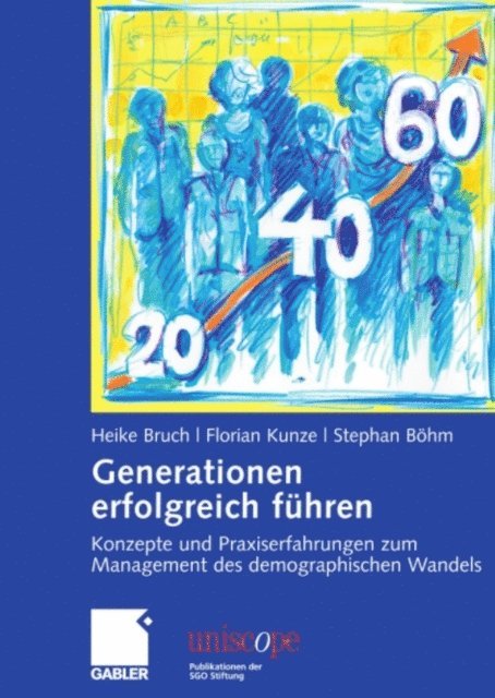 Stephan Bohm, Florian Kunze, Heike Bruch - Generationen erfolgreich führen, E-bok