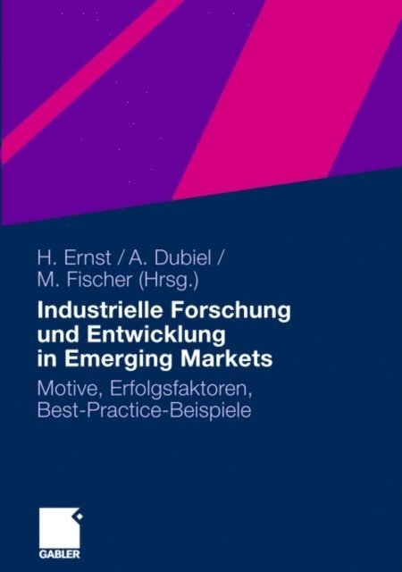 Martin Fischer, Anna Dubiel, Holger Ernst - Industrielle Forschung und Entwicklung in Emerging Markets, E-bok