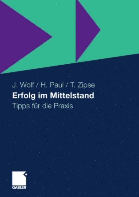 Thomas Zipse, Herbert Paul, Jochen Wolf - Erfolg im Mittelstand, E-bok
