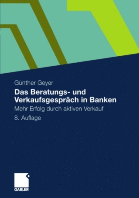 Guenther Geyer - Das Beratungs- und Verkaufsgespräch in Banken, E-bok