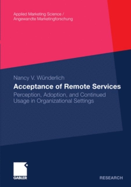 Nancy Wunderlich - Acceptance of Remote Services, E-bok