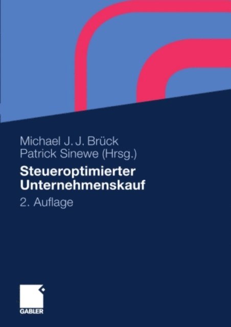 Patrick Sinewe, Michael J. J. Bruck - Steueroptimierter Unternehmenskauf, E-bok