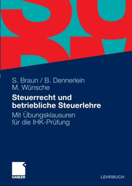 Manfred Wunsche, Birgitta Dennerlein, Sven Braun - Steuerrecht und betriebliche Steuerlehre, E-bok