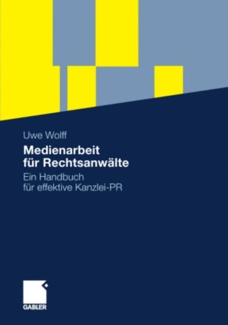 Uwe Wolff - Medienarbeit für Rechtsanwälte, E-bok