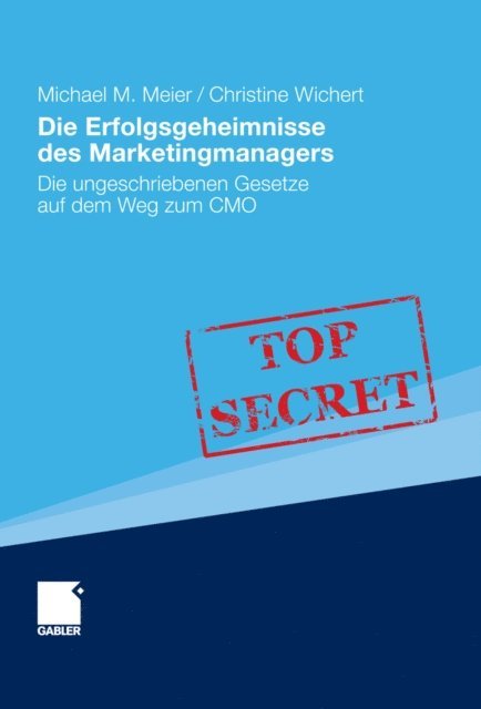 Christine Wichert, Michael Meier - Die Erfolgsgeheimnisse des Marketingmanagers, E-bok