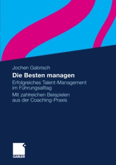 Jochen Gabrisch - Die Besten managen, E-bok