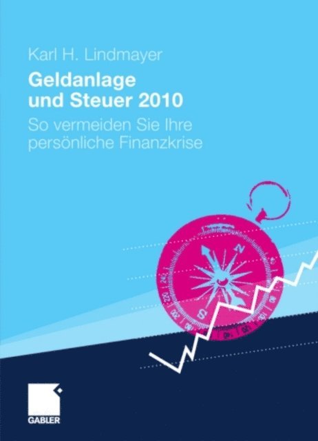 Karl H. Lindmayer - Geldanlage und Steuer 2010, E-bok. Tillgänglighet: Lägg i varukorg