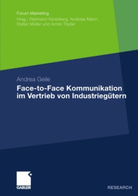 Andrea Geile - Face-to-Face Kommunikation im Vertrieb von Industriegütern, E-bok