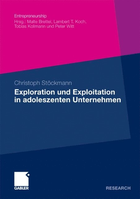 Christoph Stockmann - Exploration und Exploitation in adoleszenten Unternehmen, E-bok