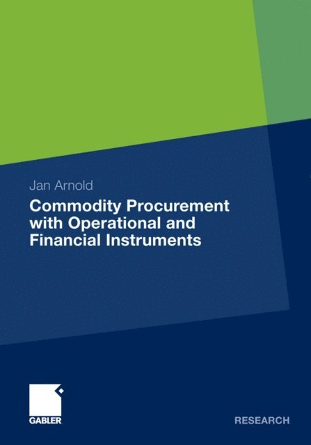 Jan Arnold - Commodity Procurement with Operational and Financial Instruments, E-bok