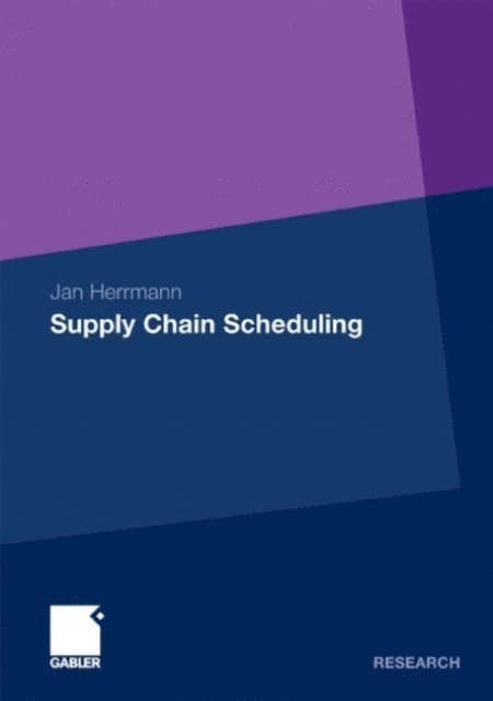 Jan Herrmann - Supply Chain Scheduling, E-bok