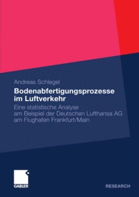 Andreas Schlegel - Bodenabfertigungsprozesse im Luftverkehr, E-bok