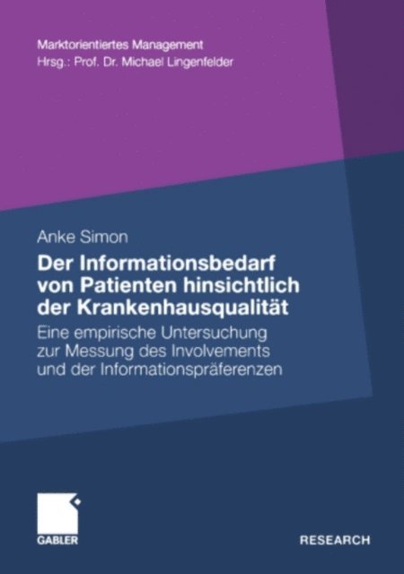 Anke Simon - Der Informationsbedarf von Patienten hinsichtlich der Krankenhausqualität, E-bok