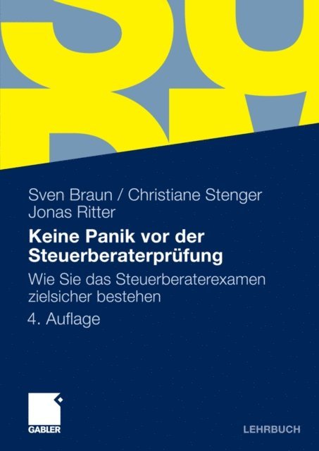 Jonas Ritter, Christiane Stenger, Sven Braun - Keine Panik vor der Steuerberaterprüfung, E-bok