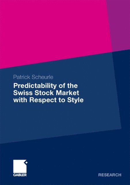 Patrick Scheurle - Predictability of the Swiss Stock Market with Respect to Style, E-bok