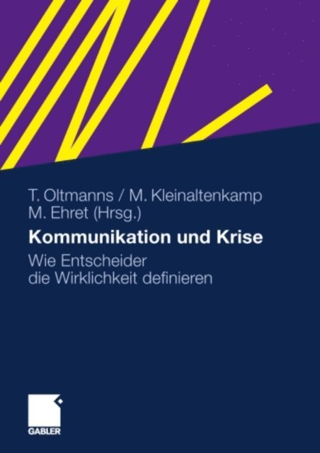 Michael Ehret, Michael Kleinaltenkamp, Torsten Oltmanns - Kommunikation und Krise, E-bok