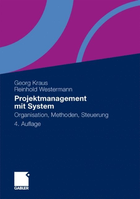 Reinhold Westermann, Georg Kraus - Projektmanagement mit System, E-bok