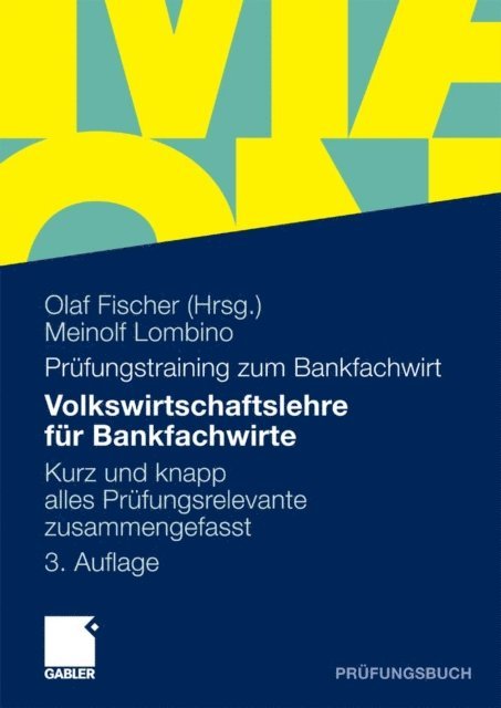 Meinolf Lombino, Olaf Fischer - Volkswirtschaftslehre für Bankfachwirte, E-bok