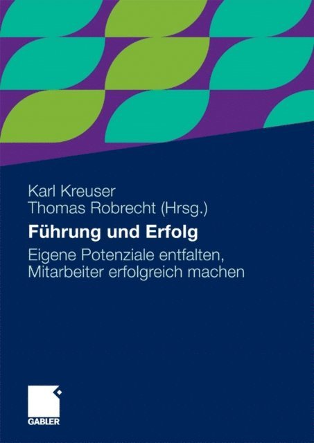 Thomas Robrecht, Karl Kreuser - Führung und Erfolg, E-bok
