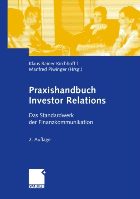 Manfred Piwinger, Klaus Rainer Kirchhoff - Praxishandbuch Investor Relations, E-bok