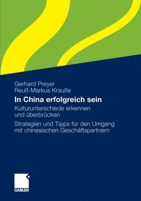 Reu-Markus Kraue, Gerhard Preyer - In China erfolgreich sein, E-bok