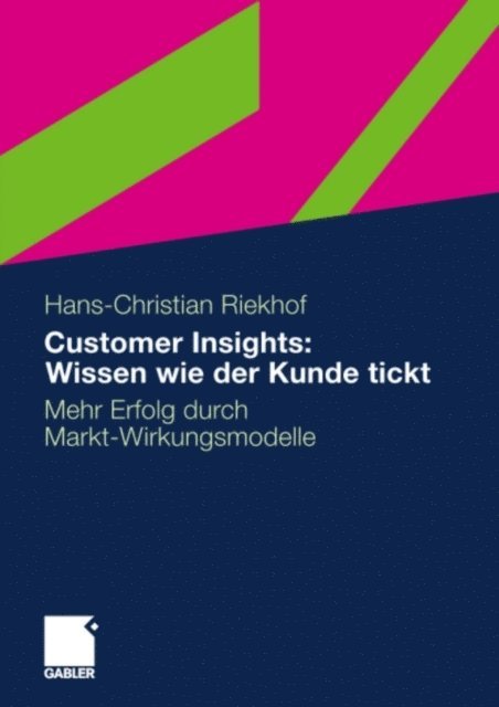 Hans-Christian Riekhof - Customer Insights: Wissen wie der Kunde tickt, E-bok