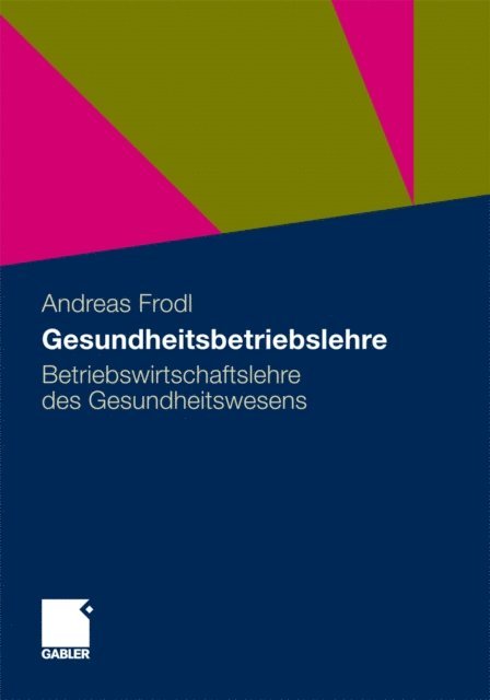 Andreas Frodl - Gesundheitsbetriebslehre, E-bok