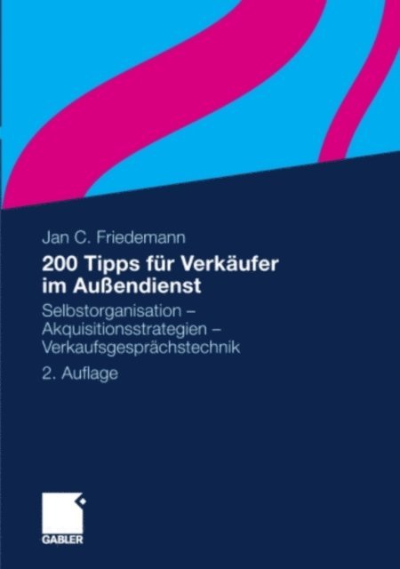 Jan Friedemann - 200 Tipps für Verkäufer im Außendienst, E-bok