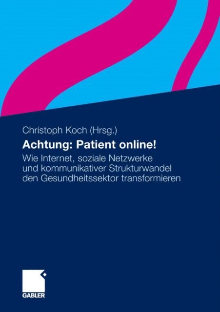 Christoph Koch - Achtung: Patient online!, E-bok