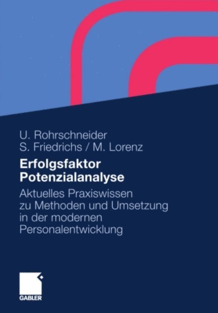 Michael Lorenz, Sarah Friedrichs, Uta Rohrschneider - Erfolgsfaktor Potenzialanalyse, E-bok